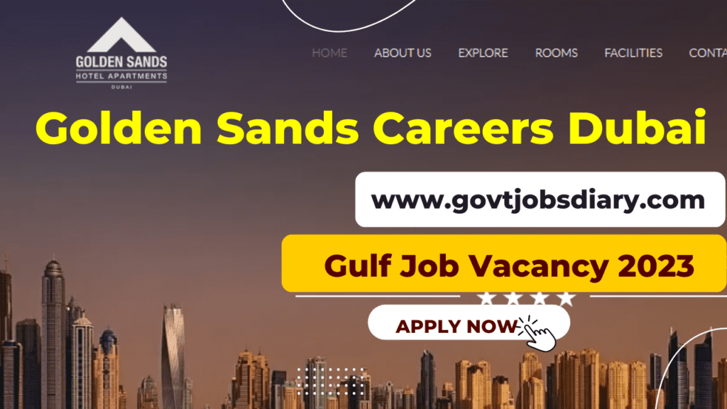 Golden Sands Careers Dubai